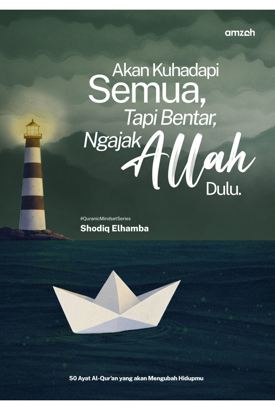 Akan Kuhadapi Semua. Tapi Bentar, Ngajak Allah Dulu